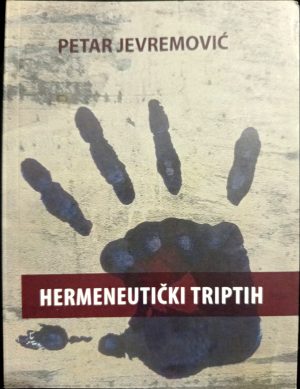 Petar Jevremović - Hermeneutički triptih