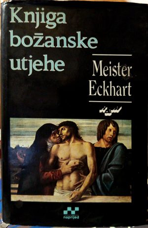 Meister Eckhart - Knjiga božanske utjehe