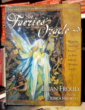 Brian Froud - The Faeries' Oracle (Text by Jessica Macbeth)