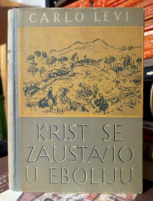 Carlo Levi - Krist se zaustavio u Eboliju