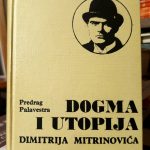Predrag Palavestra - Dogma i utopija Dimitrija Mitrinovića