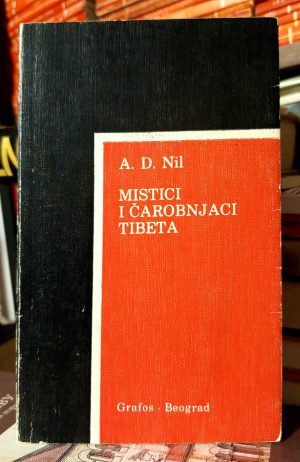 A. D. Nil - Mistici i čarobnjaci Tibeta