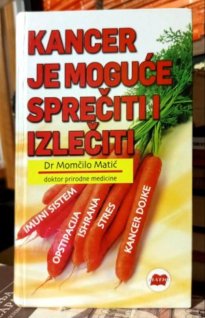 Momčilo Matić - Kancer je moguće sprečiti i izlečiti