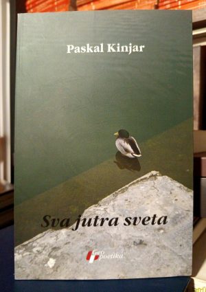 Paskal Kinjar - Sva jutra sveta