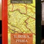 Arthur John Evans - Ilirska pisma; Illyrian Letters