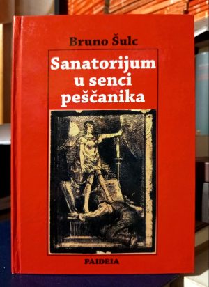 Bruno Šulc - Sanatorijum u senci peščanika