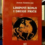 Zenon Kosidovski - Lisipovi konji i druge priče