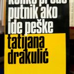 Tatijana Drakulić - Koliko pređe putnik ako ide peške