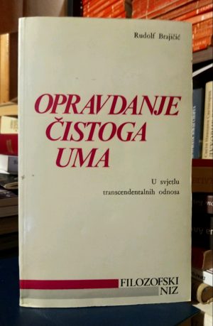 Rudolf Brajičić - Opravdanje čistoga uma