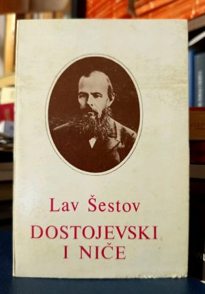 Lav Šestov - Dostojevski i Niče