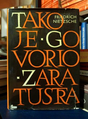 Friedrich Nietzsche - Tako je govorio Zaratustra