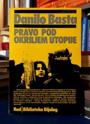 Danilo Basta - Pravo pod okriljem utopije