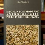 Miloš Milenković - Istorija postmoderne antropologije