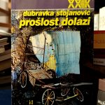 Dubravka Stojanović - Prošlost dolazi