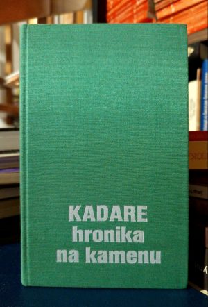 Ismail Kadare - Hronika na kamenu