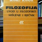 Branko Bošnjak - Filozofija (uvod u filozofsko mišljenje i rječnik)