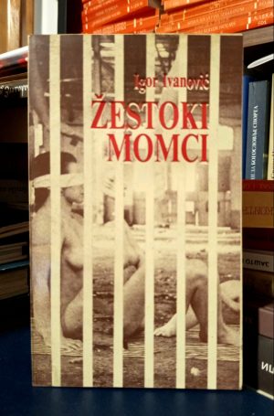 Igor Ivanović - Žestoki momci