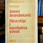 Jovan Aranđelović - Filozofija i epohalna svest