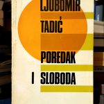 Ljubomir Tadić - Poredak i sloboda