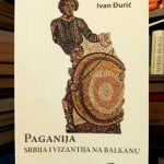 Ivan Đurić - Paganija: Srbija i Vizantija na Balkanu