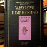 Dragoljub Živojinović, Dejan Lučić - Varvarstvo u ime Hristovo