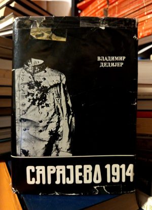 Vladimir Dedijer - Sarajevo 1914