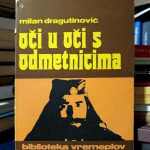 Milan Dragutinović - Oči  u oči s odmetnicima