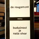 Denis de Rougemont - Budućnost je naša stvar