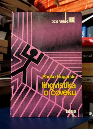 Ranko Bugarski - Lingvistika o čoveku