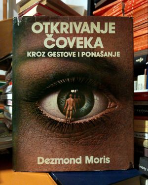 Dezmond Moris - Otkrivanje čoveka
