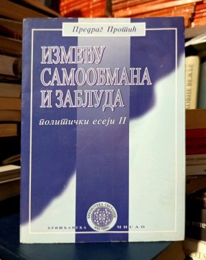 Predrag Protić - Između samoobmana i zabluda