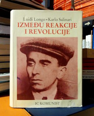 Luiđi Longo, Karlo Salinari - Između reakcije i revolucije