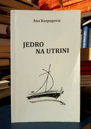 Ana Raspopović - Jedro na utrini