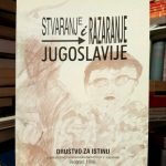 Stvaranje i razaranje avnojske Jugoslavije