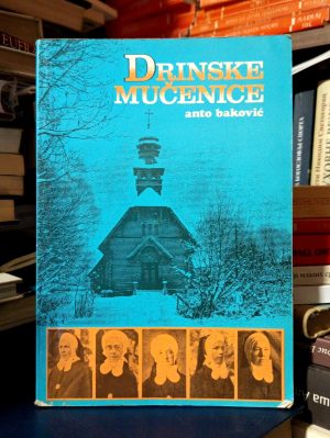 Anto Baković - Drinske mučenice