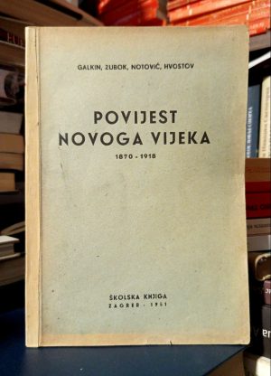 Galkin, Zubok, Notović, Hvostov - Povijest novoga vijeka 1870-1918.