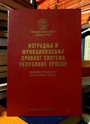 Izgradnja i funkcionisanje pravnog sistema Republike Srpske