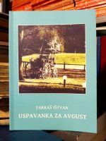 Farkaš Ištvan - Uspavanka za avgust