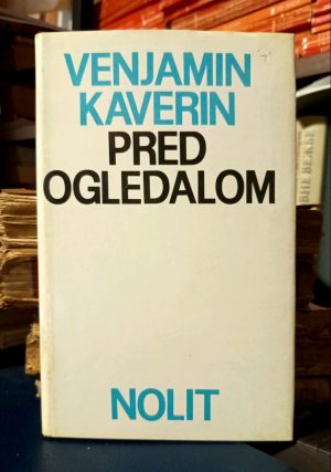 Venjamin Kaverin - Pred ogledalom