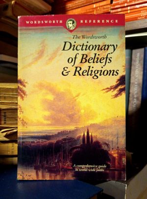 The Wordsworth Dictionary of Beliefs & Religions