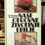 Zvonimir Maretić - Naše otrovne životinje i biljke