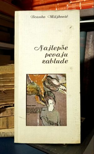 Branko Miljković - Najlepše pevaju zablude
