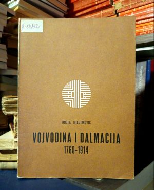 Kosta Milutinović - Vojvodina i Dalmacija 1760-1914