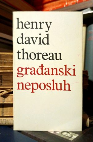 Henry David Thoreau - Građanski neposluh