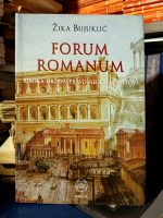 Žika Bujuklić - Forum Romanum: rimska država, pravo, religija i mitovi