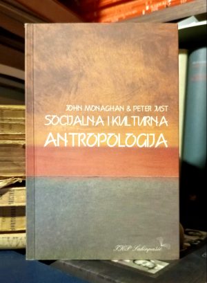 John Monaghan, Peter Just - Socijalna i kulturna antropologija