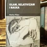 Marko Pišev - Islam, relativizam i nauka