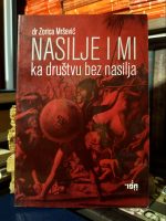 Zorica Mršević - Nasilje i mi: ka društvu bez nasilja