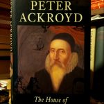 Peter Ackroyd - The House of Doctor Dee