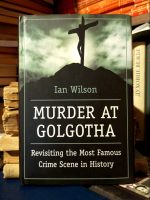 Ian Wilson - Murder at Golgotha